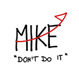 MIKE don'tdoit｜マイク ドントドゥイット