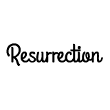 Resurrection｜レザレクション